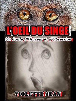 cover image of L'oeil Du Singe, Un Conte d'Horreur et d'Obsession